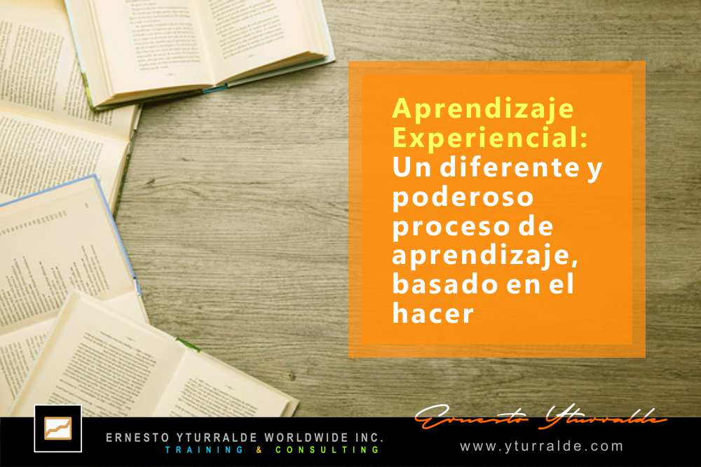 Aprendizaje Experiencial | Ernesto Yturralde Worldwide Inc.